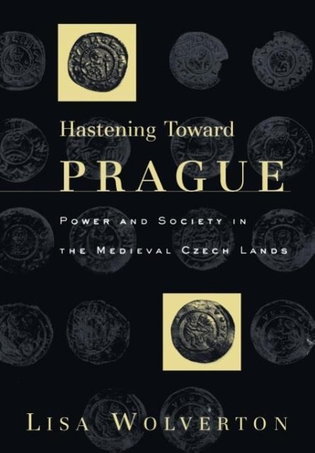Hastening Toward Prague - Wolverton, Lisa