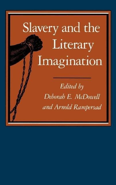 Slavery and the Literary Imagination - McDowell, Deborah E.