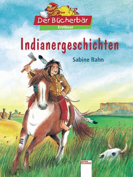 Indianergeschichten - Rahn, Sabine und Melanie Brockamp