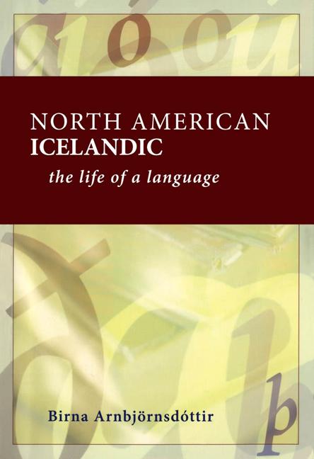 North American Icelandic: The Life of a Language - Arnbjornsdottir, Birna