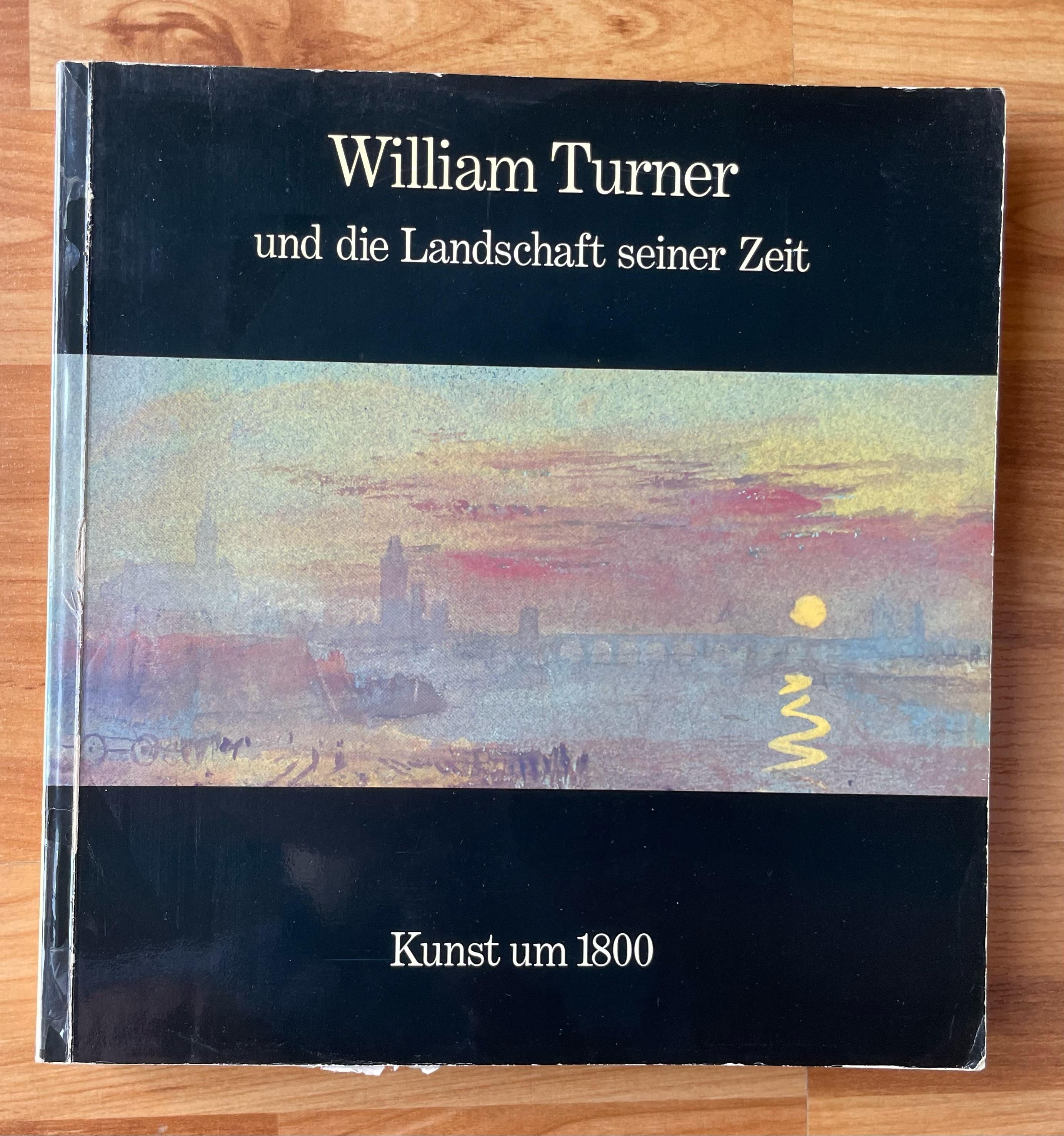 William Turner und die Landschaft seiner Zeit - Hoffmann, Werner (Hrsg.)