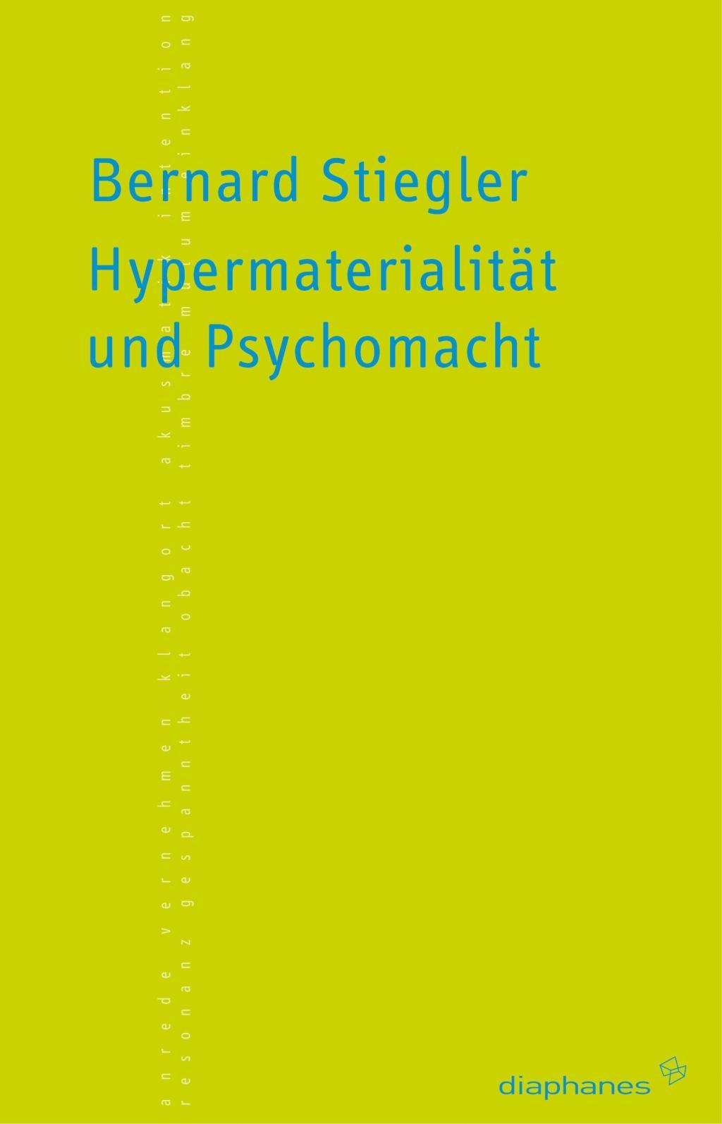 Hypermaterialitaet und Psychomacht - Stiegler, Bernhard