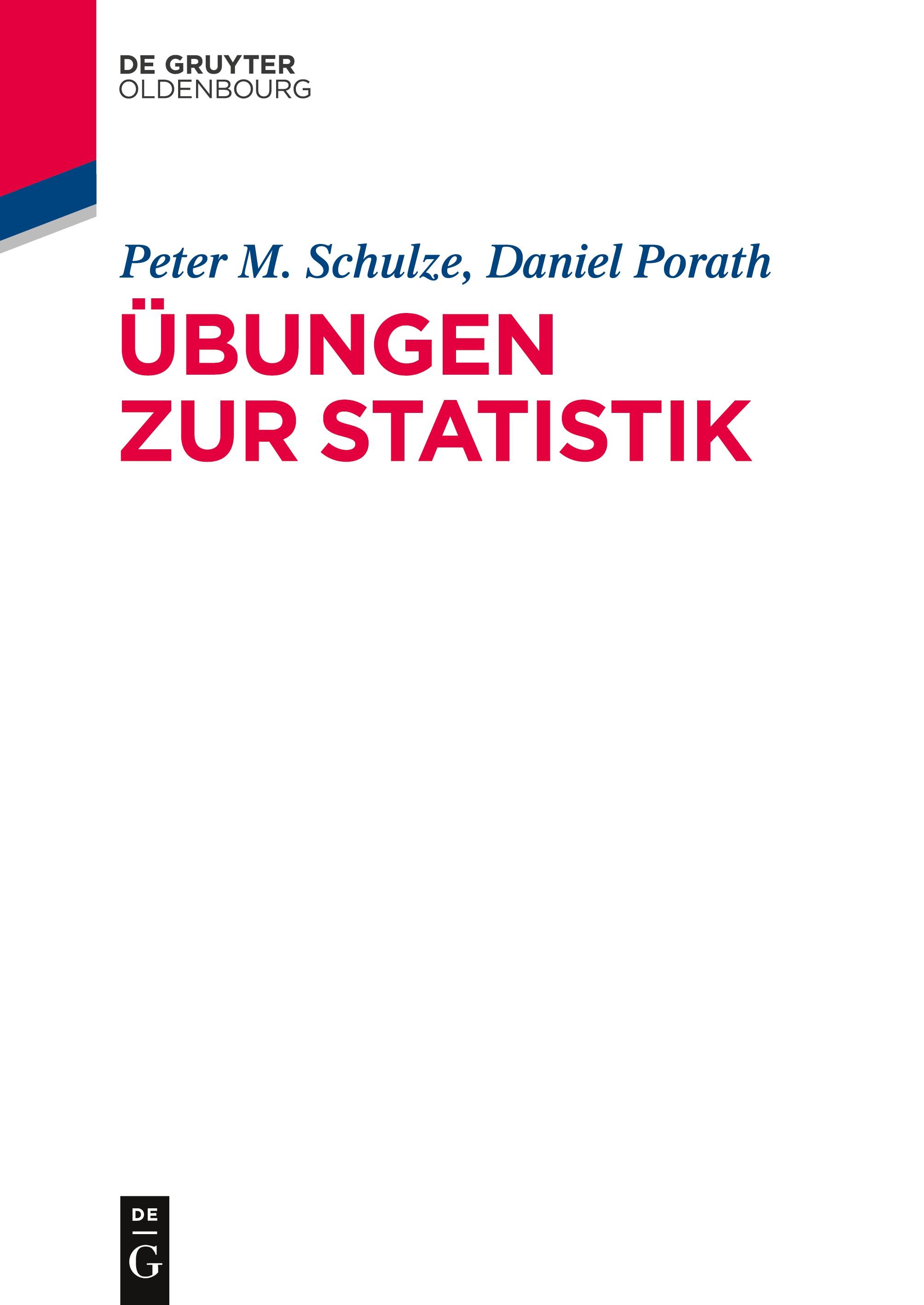 Übungen zur Statistik - Schulze, Peter M.|Porath, Daniel