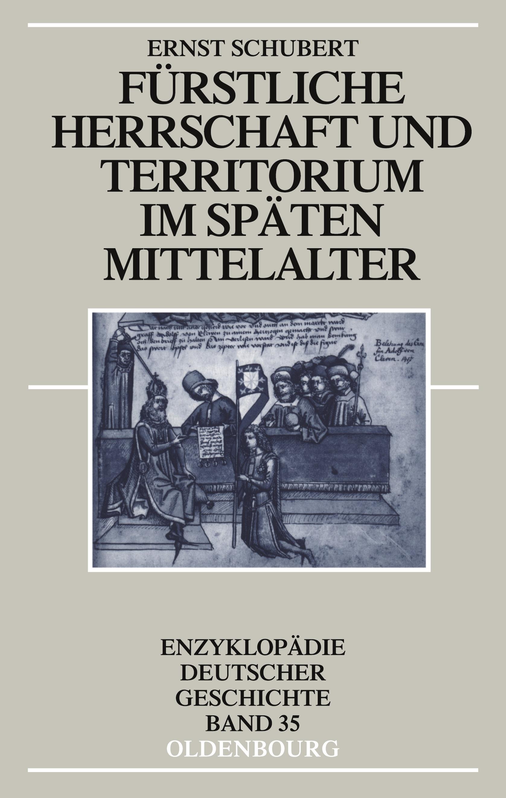 Fürstliche Herrschaft und Territorium im spaeten Mittelalter - Schubert, Ernst