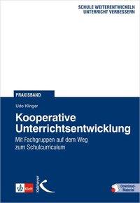 Kooperative Unterrichtsentwicklung - Klinger, Udo