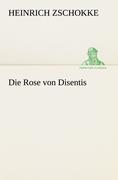 Die Rose von Disentis - Zschokke, Heinrich