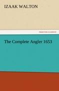 The Complete Angler 1653 - Walton, Izaak