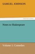 Notes to Shakespeare - Johnson, Samuel