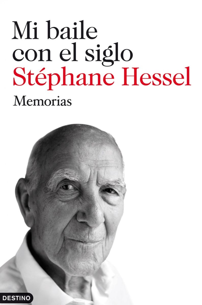 MI BAILE CON EL SIGLO - STÉPHANE HESSEL