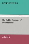 The Public Orations of Demosthenes, volume 2 - Demosthenes