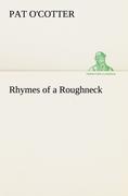 Rhymes of a Roughneck - O\\'Cotter, Pa