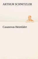 Casanovas Heimfahrt - Schnitzler, Arthur