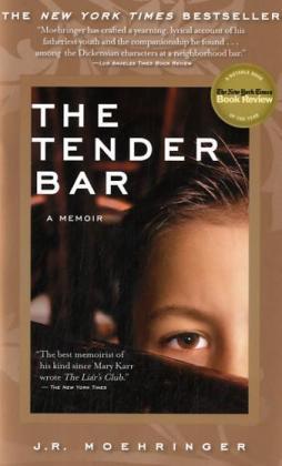 The Tender Bar - Moehringer, J. R.