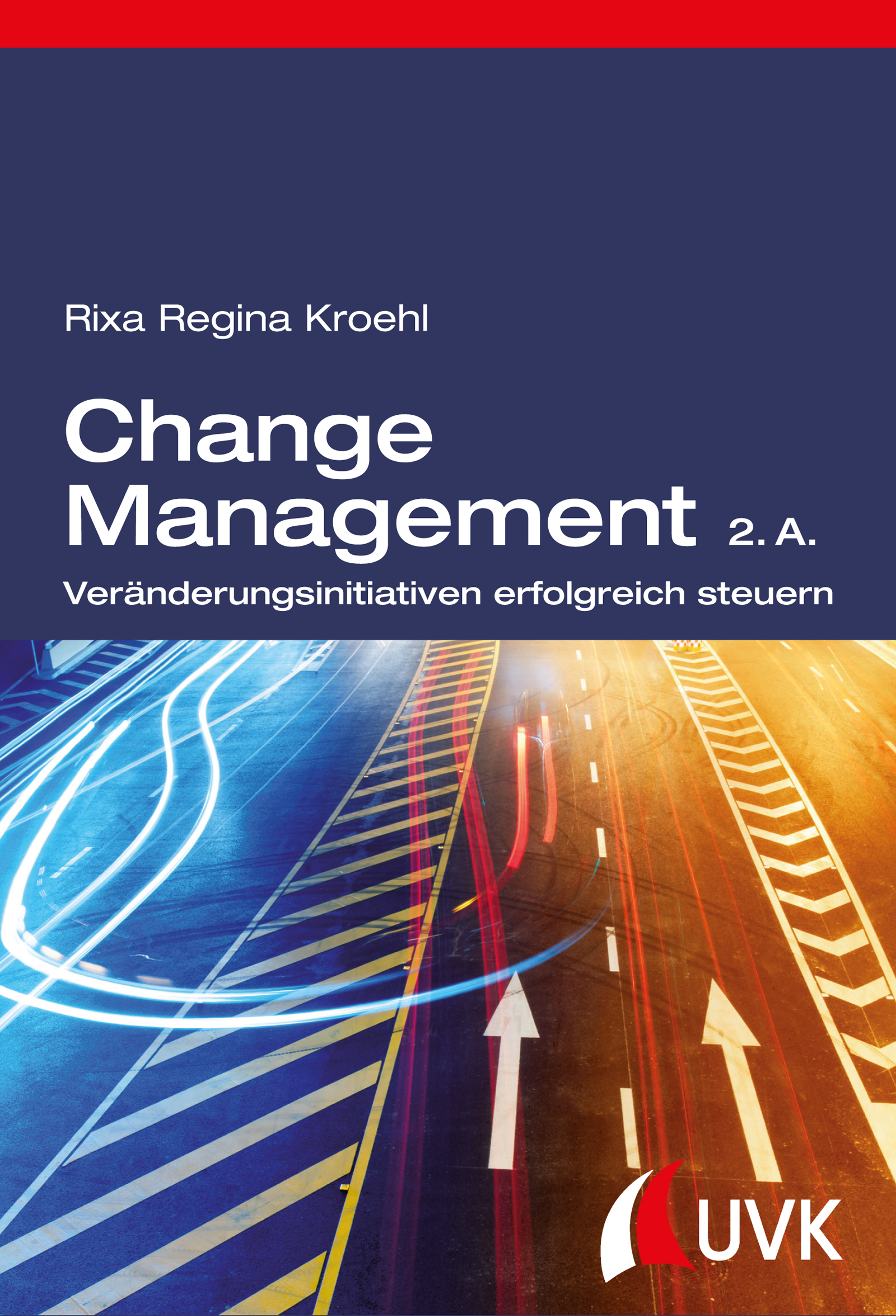 Change Management - Kroehl, Rixa R.