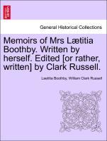 Memoirs of Mrs Lætitia Boothby. Written by herself. Edited [or rather, written] by Clark Russell. - Boothby, Laetitia|Russell, William Clark