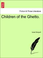 Children of the Ghetto. Vol. II. - Zangwill, Israel