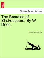 The Beauties of Shakespeare. By W. Dodd. - Dodd, William L. L. D.