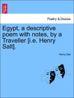 Egypt, a descriptive poem with notes, by a Traveller [i.e. Henry Salt]. - Salt, Henry