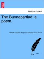 The Buonapartiad: a poem. - Crawford, William|Napoleon emperor of the french