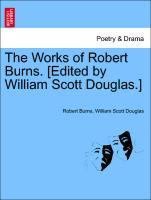 The Works of Robert Burns. [Edited by William Scott Douglas.] Volume Fifth. - Burns, Robert|Douglas, William Scott