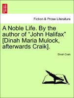 A Noble Life. By the author of John Halifax [Dinah Maria Mulock, afterwards Craik], vol. I - Craik, Dinah