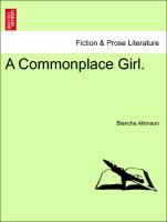 A Commonplace Girl. - Atkinson, Blanche