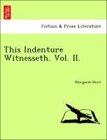 This Indenture Witnesseth. Vol. II. - Hunt, Margaret