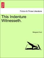 This Indenture Witnesseth. Vol. II - Hunt, Margaret