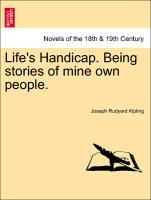 Life s Handicap. Being stories of mine own people. - Kipling, Joseph Rudyard