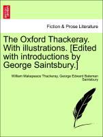 The Oxford Thackeray. With illustrations. [Edited with introductions by George Saintsbury.] - Thackeray, William Makepeace|Saintsbury, George Edward Bateman