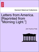 Letters from America. [Reprinted from Morning Light. ] - Potts, John Faulkner