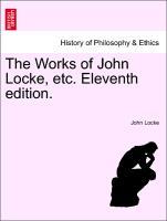 The Works of John Locke, etc. Vol. VII, Eleventh edition. - Locke, John