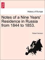 Notes of a Nine Years Residence in Russia from 1844 to 1853. - Harrison, Robert