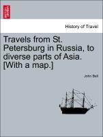 Travels from St. Petersburg in Russia, to diverse parts of Asia. [With a map.] - Bell, John