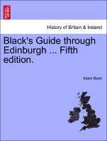 Black s Guide through Edinburgh . Tenth edition. - Black, Adam