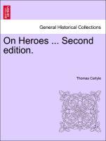 On Heroes . Second edition. - Carlyle, Thomas