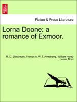 Lorna Doone: a romance of Exmoor. - Blackmore, R. D.|Armstrong, Francis A. W. T.|Boot, William Henry James