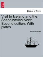 Visit to Iceland and the Scandinavian North. Second edition. With plates - Pfeiffer, Ida Laura