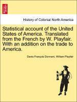 Statistical account of the United States of America. Translated from the French by W. Playfair. With an addition on the trade to America. - Donnant, Denis François|Playfair, William