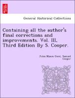 Containing all the author s final corrections and improvements. Vol. III, Third Edition By S. Cooper. - Good, John Mason|Cooper, Samuel