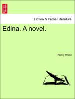 Edina. A novel. VOL. II - Wood, Henry