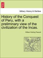 History of the Conquest of Peru, with a preliminary view of the civilization of the Incas. Volume II - Prescott, William Hickling