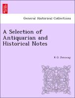 A Selection of Antiquarian and Historical Notes - Jenoway, R O.