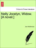 Nelly Jocelyn, Widow. [A novel.], Vol. II - Middlemass, Jean