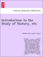 Introduction to the Study of History, etc. - Boyce, William Binnington