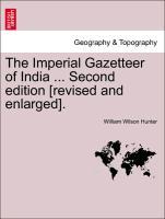The Imperial Gazetteer of India . Second edition [revised and enlarged]. VOLUME X - Hunter, William Wilson