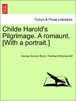 Childe Harold s Pilgrimage. A romaunt. [With a portrait.] Erstes Baendchen - Byron, George Gordon|Brockerhoff, Ferdinand