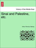 Sinai and Palestine, etc. NEW EDITION. - Stanley, Arthur Penrhyn