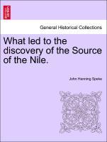 What led to the discovery of the Source of the Nile. - Speke, John Hanning