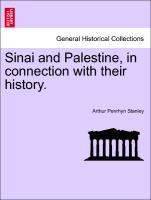 Sinai and Palestine, in connection with their history. Second Edition. - Stanley, Arthur Penrhyn